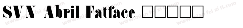 SVN-Abril Fatface字体转换